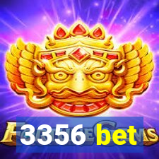 3356 bet